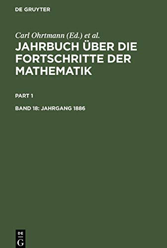 Jahrgang 1886 (Jahrbuch über die Fortschritte der Mathematik)