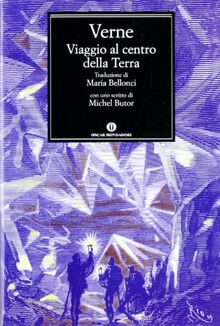 Viaggio al centro della terra (Nuovi oscar classici, Band 619)