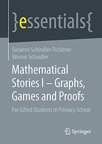 Essentials   Mathematical Stories I - Graphs Games and Proofs - Susanne Schindler-Tschirner Werner Schindler Kartoniert (TB)