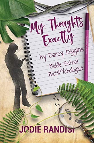 My Thoughts Exactly, by Darcy Diggins, Middle School BioSPYchologist (Darcy Diggins and Grandma Earlene, Band 1)