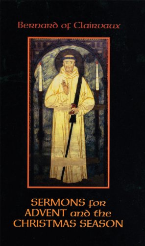 Bernard of Clairvaux: Sermons for Advent and the Christmas Season (Cistercian Fathers, Band 51)