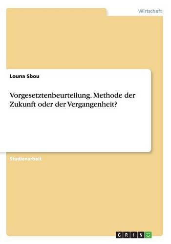 Vorgesetztenbeurteilung. Methode der Zukunft oder der Vergangenheit?