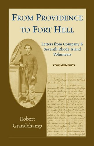 From Providence to Fort Hell: Letters from Company K, Seventh Rhode Island Volunteers