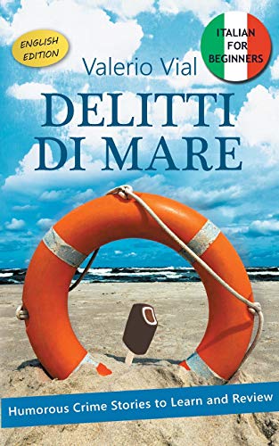 Delitti di Mare: Italian for Beginners: Humorous Crime Stories to Learn and Review