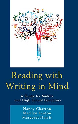 Reading with Writing in Mind: A Guide for Middle and High School Educators