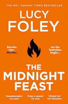 The Midnight Feast: The brand new murder mystery thriller for 2024 from the Sunday Times and global bestselling author of The Guest List