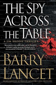 The Spy Across the Table (A Jim Brodie Thriller, Band 4)