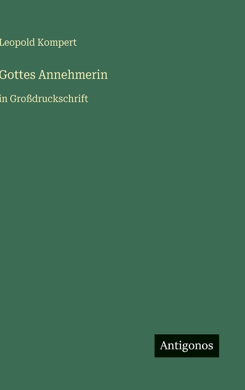 Gottes Annehmerin: in Großdruckschrift