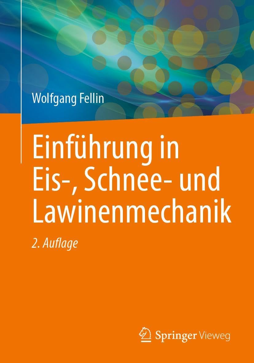 Einführung in Eis-, Schnee- und Lawinenmechanik: With Online Files