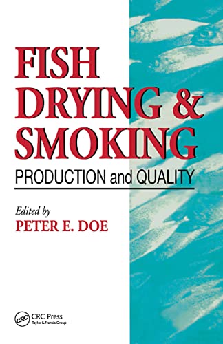 Fish Drying and Smoking: Production and Quality
