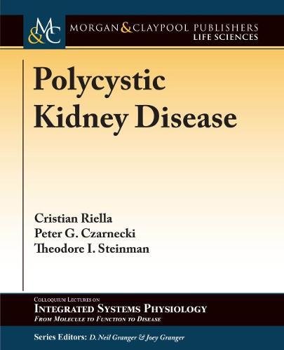 Polycystic Kidney Disease (Colloquium Series on Integrated Systems Physiology)