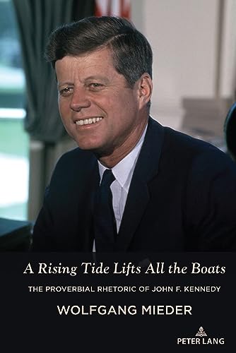 A Rising Tide Lifts All the Boats: The Proverbial Rhetoric of John F. Kennedy