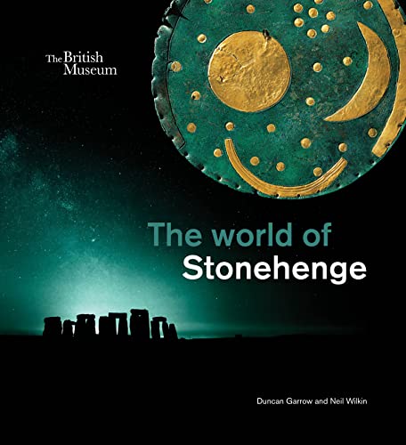 Duncan Garrow The World Of Stonehenge