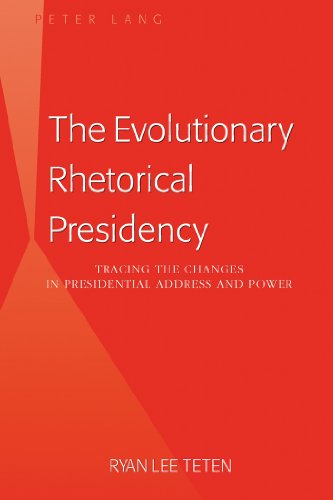 The Evolutionary Rhetorical Presidency: Tracing the Changes in Presidential Address and Power