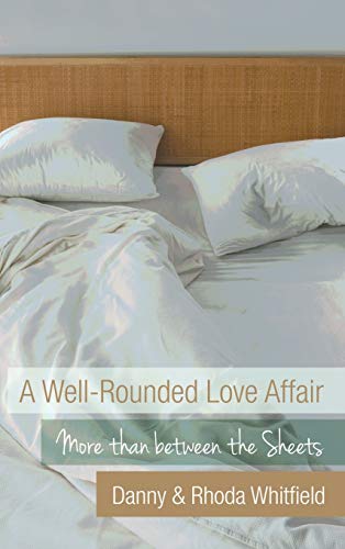 A Well-Rounded Love Affair: More Than Between the Sheets