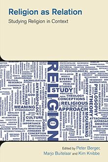 Religion as Relation: Studying Religion in Context (Study of Religion in a Global Context)