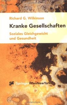 Kranke Gesellschaften: Soziales Gleichgewicht und Gesundheit