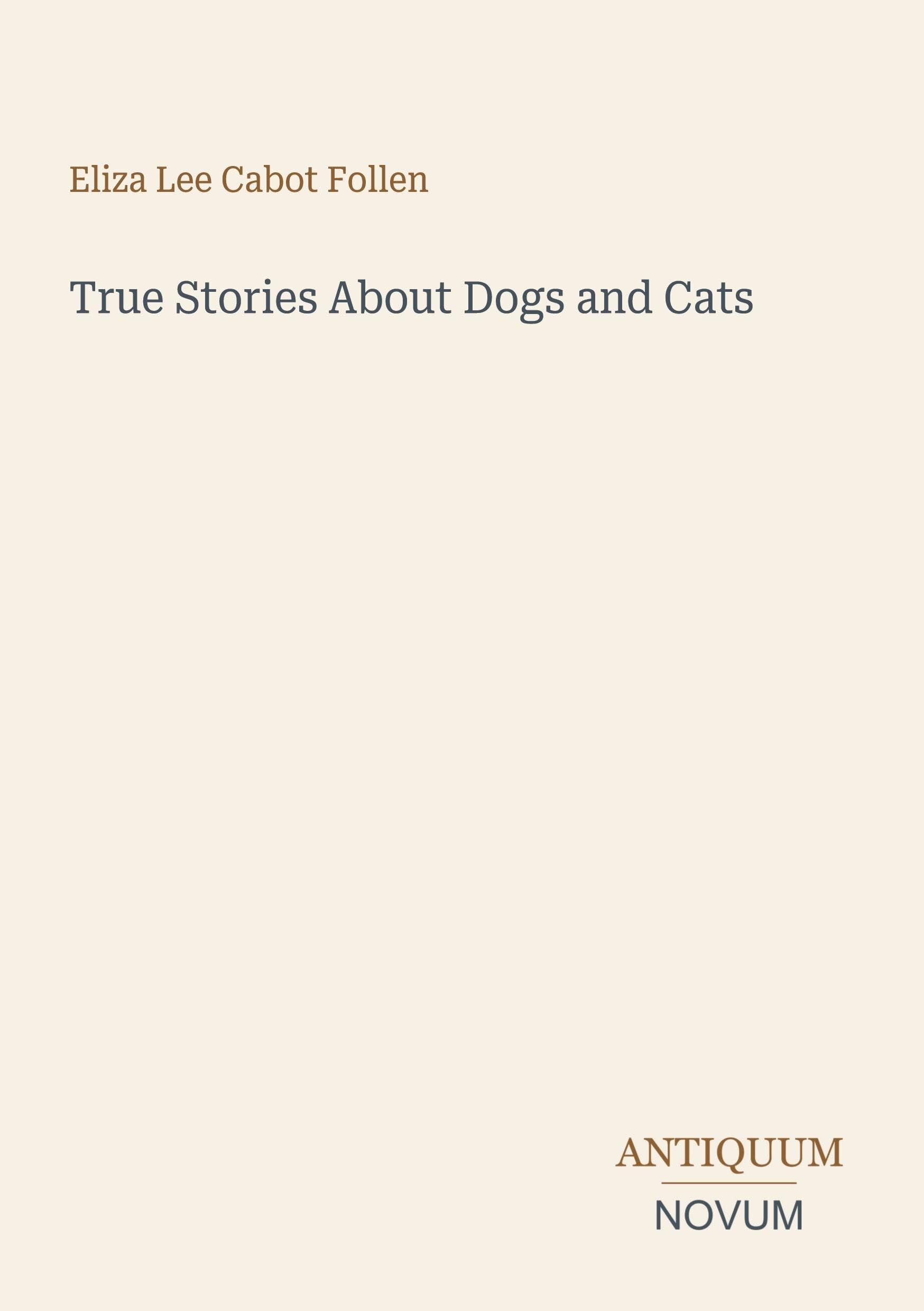 True Stories About Dogs and Cats