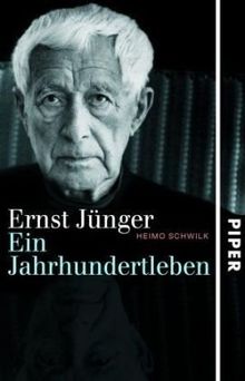 Ernst Jünger: Ein Jahrhundertleben<br>Die Biografie