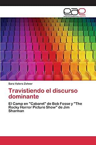 Travistiendo el discurso dominante: El Camp en Cabaret de Bob Fosse y The Rocky Horror Picture Show de Jim Sharman