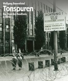 Tonspuren: Das Haus des Rundfunks in Berlin