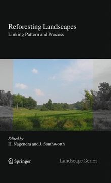 Reforesting Landscapes: Linking Pattern and Process (Landscape Series)