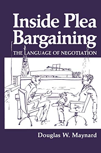 Inside Plea Bargaining: The Language Of Negotiation