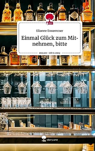 Einmal Glück zum Mitnehmen, bitte. Life is a Story - story.one
