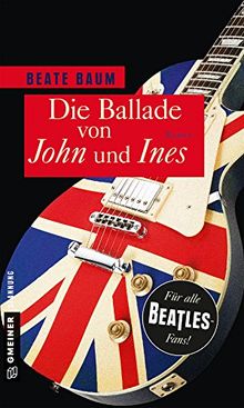 Die Ballade von John und Ines: Roman