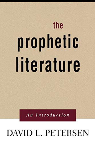 Petersen, David L. Prophetic Literature, An Introduction