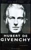 HUBERT DE GIVENCHY. Entres vies et légendes