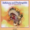 Büffeltanz und Friedenspfeife, 1 CD-Audio