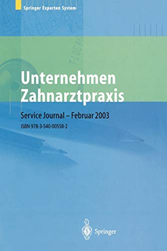 Unternehmen Zahnarztpraxis: Springers großer Wirtschafts- und Rechtsratgeber für Zahnärzte