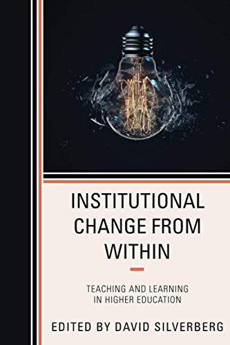 Institutional Change From Within: Teaching and Learning in Higher Education (Changing the Light Bulb)