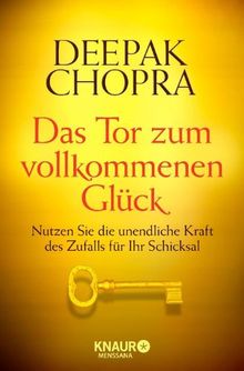 Das Tor zum vollkommenen Glück: Nutzen Sie die unendliche Kraft des Zufalls für Ihr Schicksal von Chopra, Deepak | Buch | Zustand gut