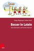 Besser in Latein: Texte übersetzen und Formen erkennen