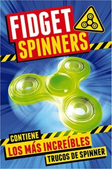 Fidget Spinner: Contiene los más increíbles trucos de Spinner (Roca Juvenil)