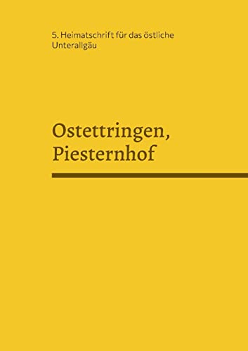 Ostettringen, Piesternhof: DE (5. Heimatschrift für das östliche Unterallgäu)