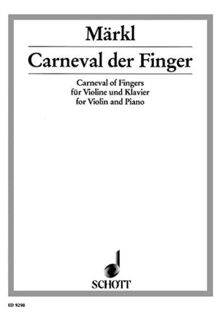 Carneval der Finger: 3 Etüden für den 2. und 3. Finger. Violine und Klavier.