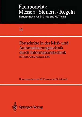 Fortschritte in der Meß- und Automatisierungstechnik durch Informationstechnik: INTERKAMA-Kongreß 1986 (Fachberichte Messen - Steuern - Regeln)