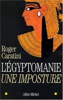 L'égyptomanie, une imposture