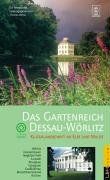 Das Gartenreich Dessau-Wörlitz: Ein Reiseführer