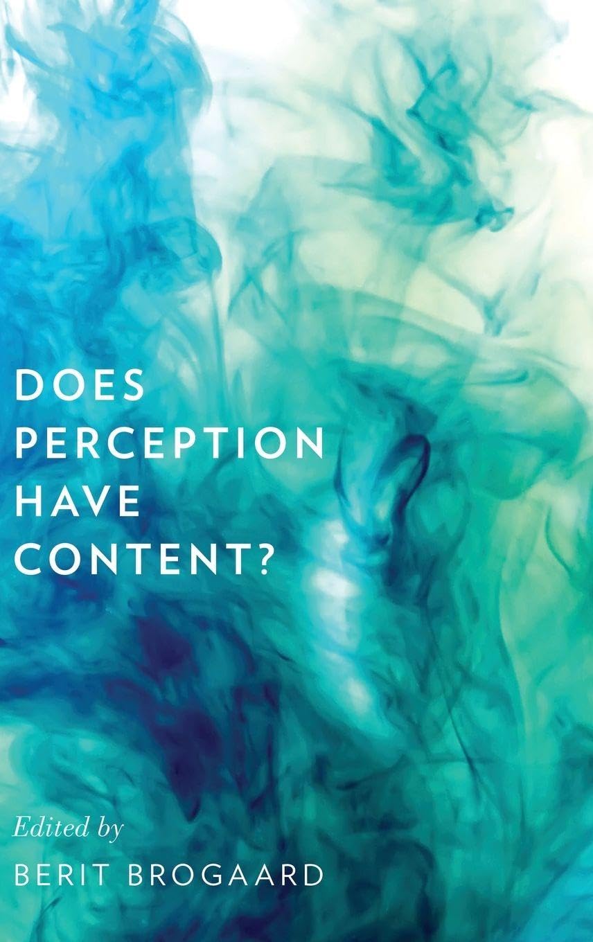 Does Perception Have Content? (Philosophy of Mind Series)