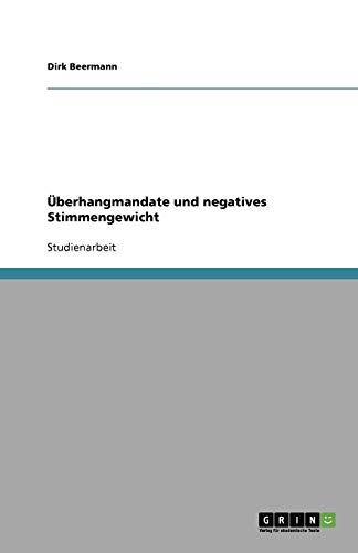 Überhangmandate und negatives Stimmengewicht
