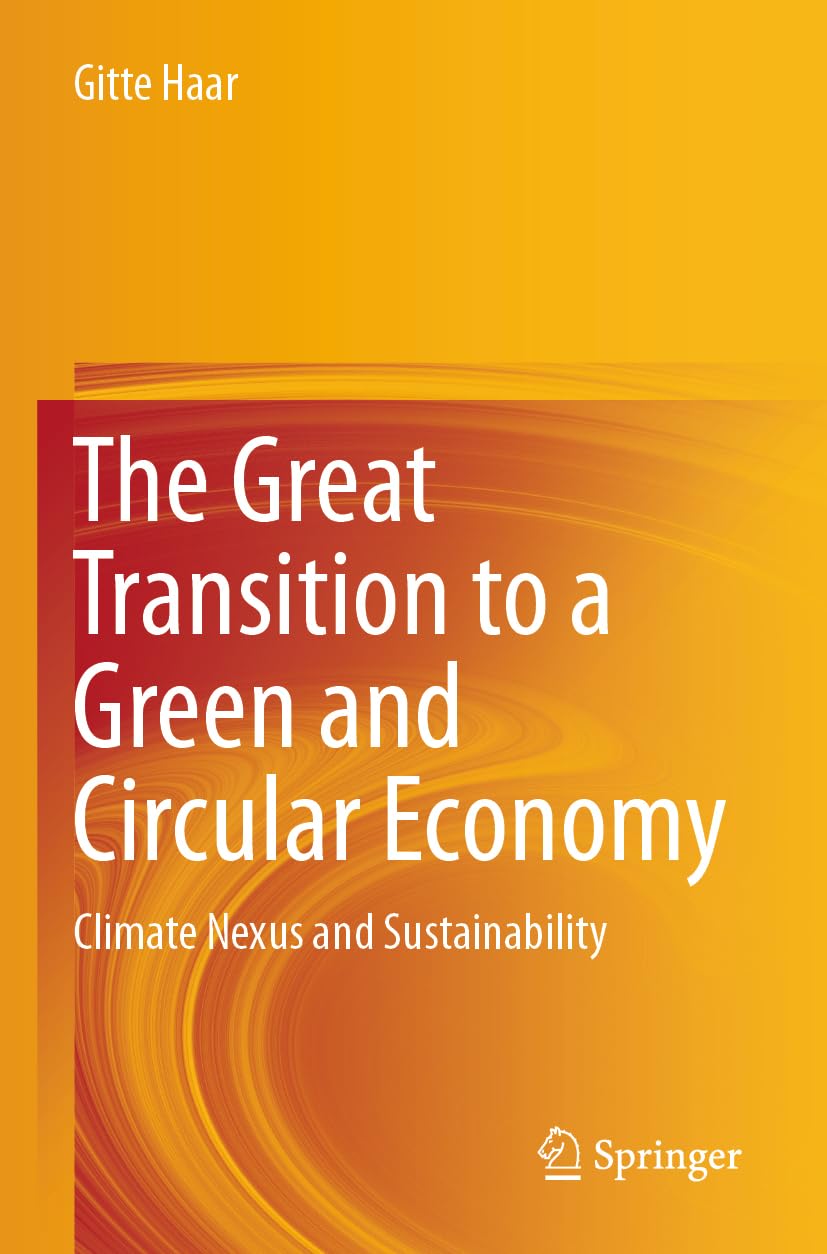 The Great Transition to a Green and Circular Economy: Climate Nexus and Sustainability
