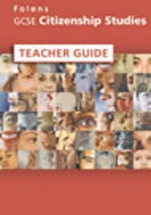 GCSE Citizenship Studies: Teacher Guide