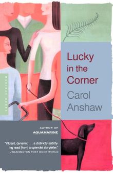 Lucky in the Corner: A Novel