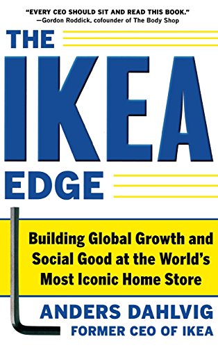 Anders Dahlvig The Ikea Edge, Building Global Growth And Social Good At The World's Most Iconic Home Store
