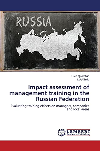 Impact assessment of management training in the Russian Federation: Evaluating training effects on managers, companies and local areas