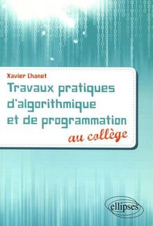 Travaux pratiques d'algorithmique et de programmation au collège